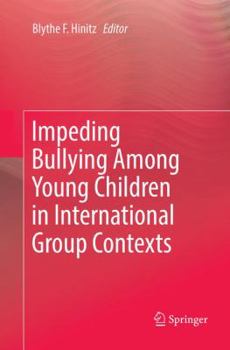 Paperback Impeding Bullying Among Young Children in International Group Contexts Book