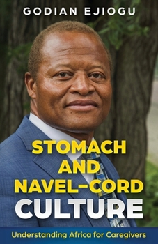 Paperback Stomach and Navel-Cord Culture: Understanding Africa for Caregivers Book
