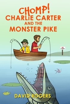 Paperback CHOMP! Charlie Carter and the Monster Pike Book