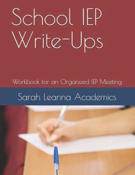 Paperback School IEP Write-Ups: Workbook for an Organized IEP Meeting Book