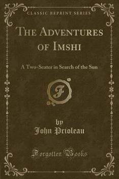 Paperback The Adventures of Imshi: A Two-Seater in Search of the Sun (Classic Reprint) Book