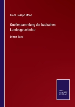 Paperback Quellensammlung der badischen Landesgeschichte: Dritter Band [German] Book