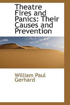 Hardcover Theatre Fires and Panics: Their Causes and Prevention Book