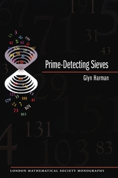 Hardcover Prime-Detecting Sieves (Lms-33) Book