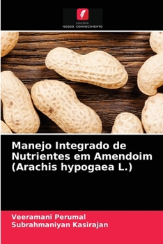 Paperback Manejo Integrado de Nutrientes em Amendoim (Arachis hypogaea L.) [Portuguese] Book