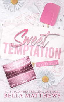 Sweet Temptation (Love & Legacy) - Book #1 of the Love & Legacy