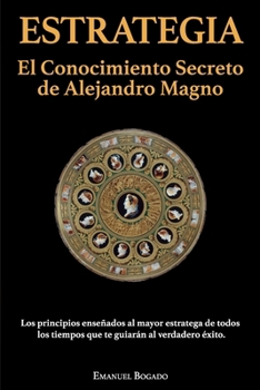 Paperback Estrategia: El Conocimiento Secreto de Alejandro Magno [Spanish] Book