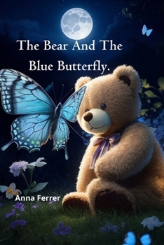 Paperback The Bear And The Blue Butterfly Book