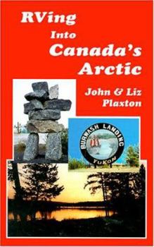 Paperback RVing (Caravanning) Into Canada's Arctic Book