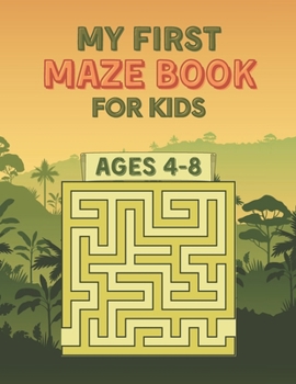 Paperback My First Maze Book For kids Ages 4-8: Maze activity book for kids to keep your children brain sharp. Fun and Amazing Maze Book for kids, 70 Mazes for Book