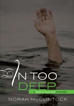In Too Deep - Book #8 of the Robyn Hunter