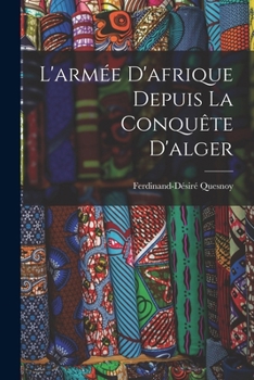 Paperback L'armée D'afrique Depuis La Conquête D'alger [French] Book