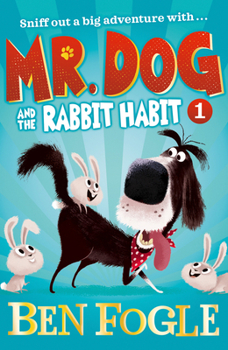 Mr Dog and the Rabbit Habit (Mr Dog) - Book  of the Mr Dog