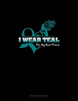 Paperback I Wear Teal For My Best Friend: Genkouyoushi Notebook Book
