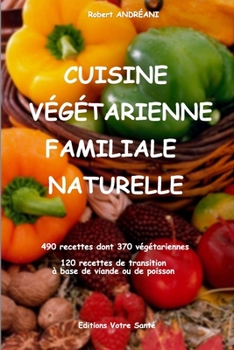 Paperback Cuisine V?g?tarienne Familiale Naturelle [French] Book