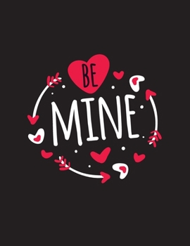 Paperback Be Mine: Happy Valentine's Day Quotes Coloring Book