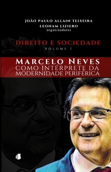 Paperback Direito e Sociedade - volume 1: Marcelo Neves como intérprete da modernidade periférica [Portuguese] Book