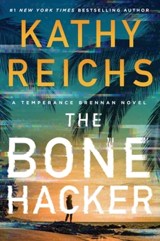 The Bone Hacker - Book #22 of the Temperance Brennan