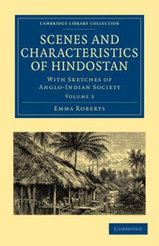 Paperback Scenes and Characteristics of Hindostan - Volume 3 Book