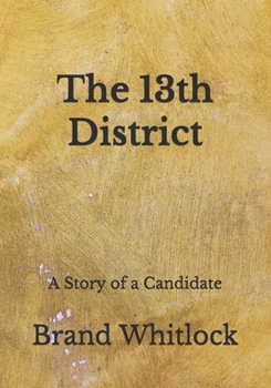 Paperback The 13th District: A Story of a Candidate Book