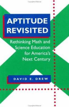 Hardcover Aptitude Revisited: Rethinking Math and Science Education for America's Next Century Book