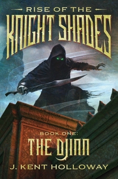 Rise of the Knightshades: The Djinn (The Knightshades Saga) B0CP525489 Book Cover