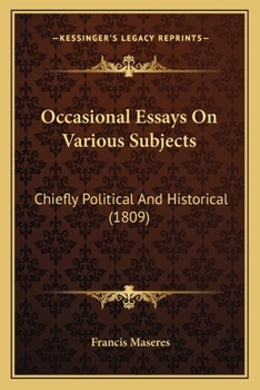 Paperback Occasional Essays on Various Subjects: Chiefly Political and Historical (1809) Book