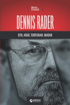 Paperback Dennis Rader, BTK: atar, torturar, matar [Spanish] Book