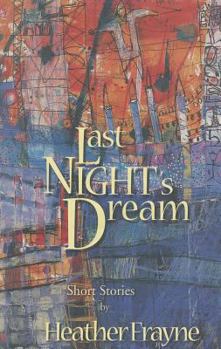 Paperback Last Night's Dream: Short Stories Book