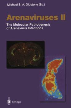 Hardcover Arenaviruses II: The Molecular Pathogenesis of Arenavirus Infections Book