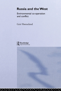 Paperback Russia and the West: Environmental Co-Operation and Conflict Book