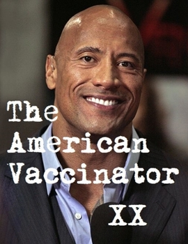 Paperback The American Vaccinator: An Epic Rona Feature Spec Screenplay Book