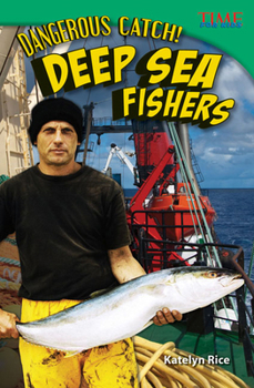 Paperback Dangerous Catch! Deep Sea Fishers Book