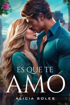 Paperback Es Que Te Amo [Spanish] Book