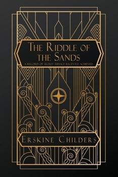 The Riddle of the Sands: A Record of Secret Service Recently Achieved (Cram Edition)