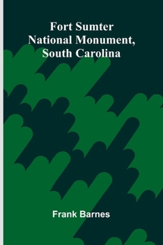 Paperback Fort Sumter National Monument, South Carolina Book