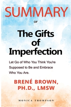 Paperback Summary of The Gifts of Imperfection: Let Go of Who You Think You're Supposed to Be and Embrace Who You Are [Large Print] Book