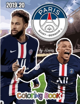 Paperback Neymar and Paris Saint-Germain F.C.: The Soccer Coloring and Activity Book: 2019-2020 Season Book