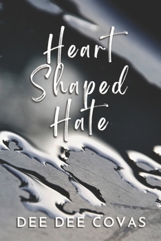 Heart Shaped Hate - Book #3 of the Dandelion Soul