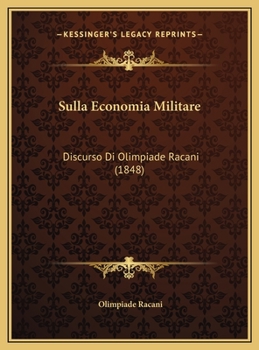 Hardcover Sulla Economia Militare: Discurso Di Olimpiade Racani (1848) [Italian] Book