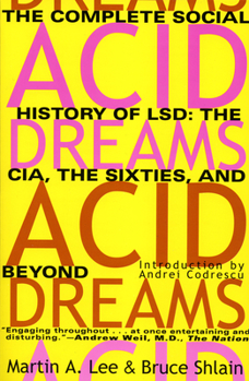 Paperback Acid Dreams: The Complete Social History of LSD: The CIA, the Sixties, and Beyond Book