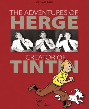 Hardcover The Adventures of Herge: Creator of Tintin Book