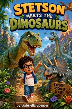 Stetson Meets the Dinosaurs (Stetson Adventures)