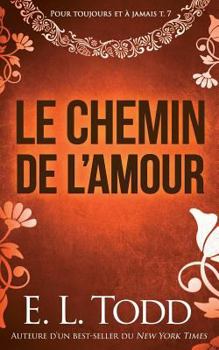 Le chemin de l’amour (Pour toujours et à jamais) - Book #11 of the Forever and Always