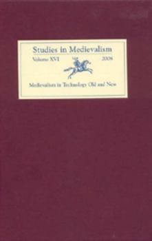 Medievalism in Technology Old and New - Book  of the Studies in Medievalism