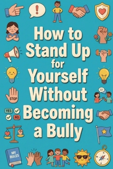 How to Stand Up for Yourself Without Becoming a Bully