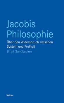 Paperback Jacobis Philosophie: Über den Widerspruch zwischen System und Freiheit [German] Book
