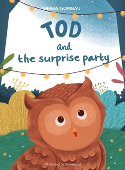 Tod and the surprise party (Children's Picture Books: Emotions, Feelings, Values and Social Habilities