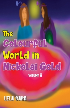 Paperback The Colourful World in Nickolai Gold Volume II Book