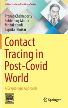 Hardcover Contact Tracing in Post-Covid World: A Cryptologic Approach Book